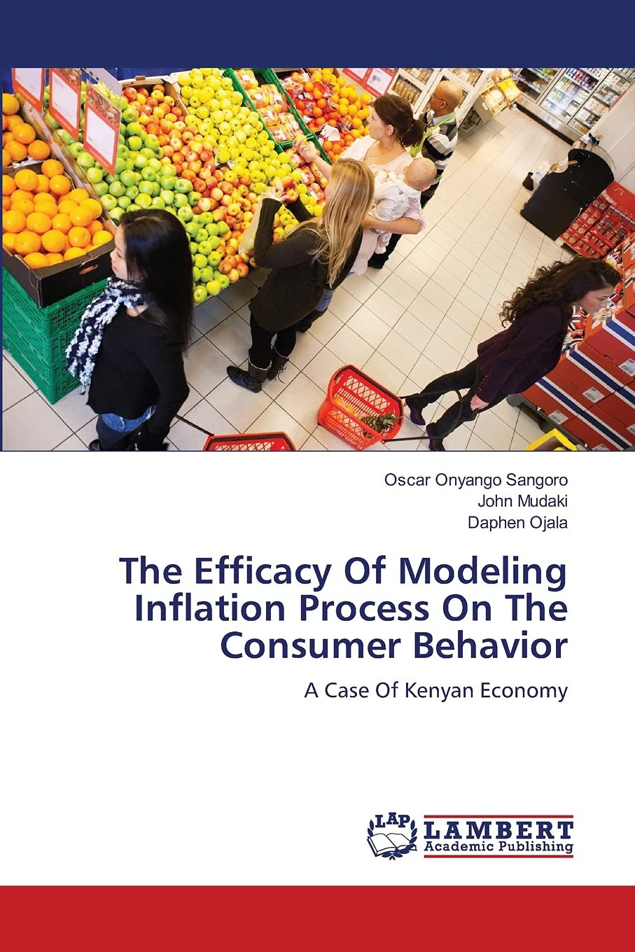 The Efficacy Of Modeling Inflation Process On The Consumer Behavior: A Case Of Kenyan Economy,Used