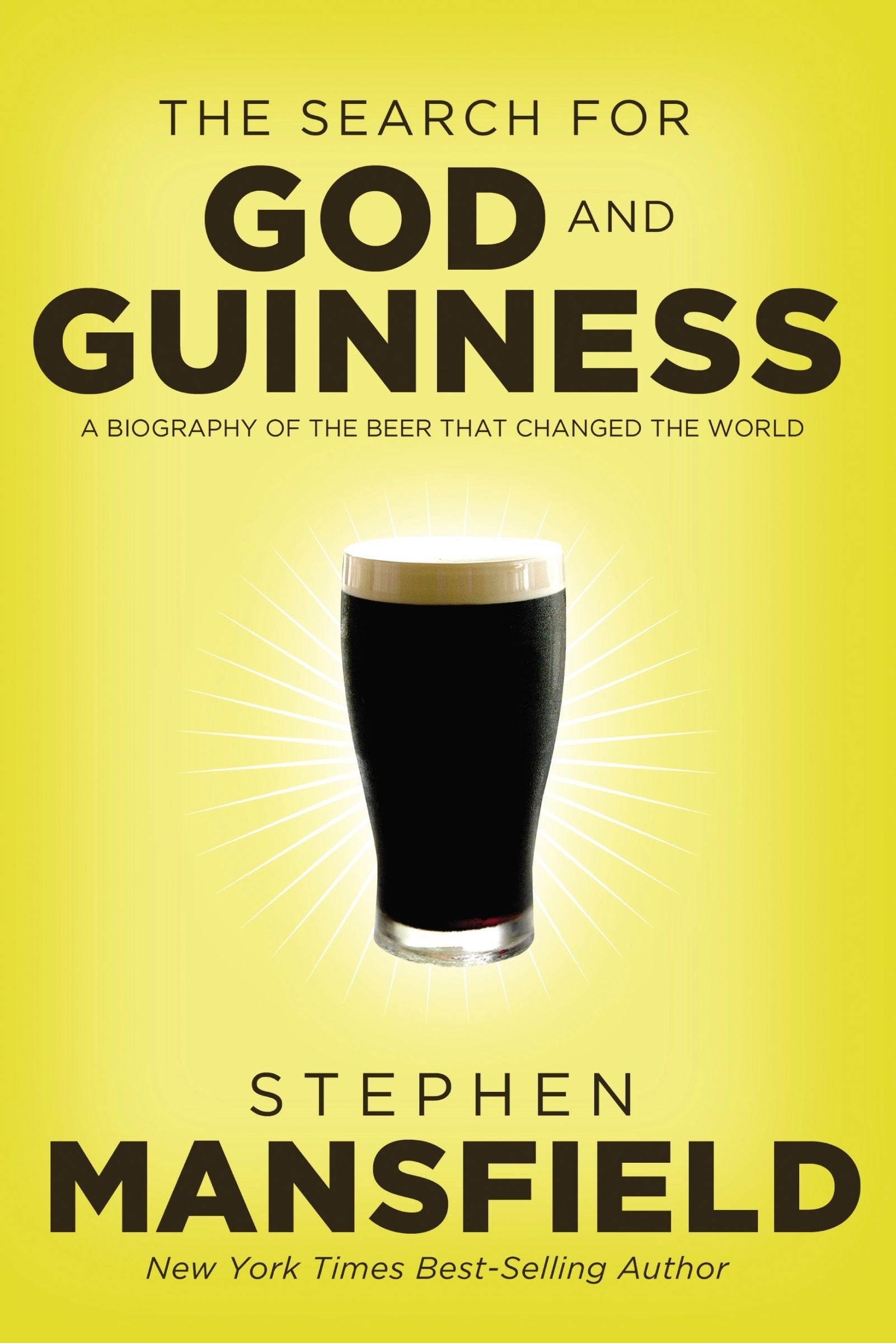 The Search for God and Guinness: A Biography of the Beer That Changed the World,Used