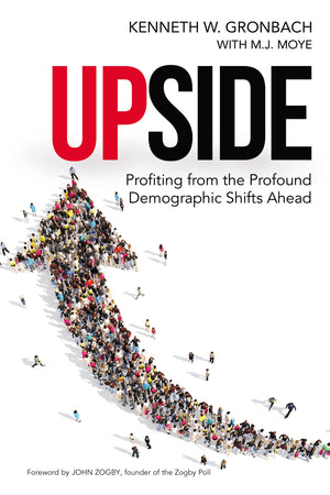 Upside: Profiting from the Profound Demographic Shifts Ahead,Used