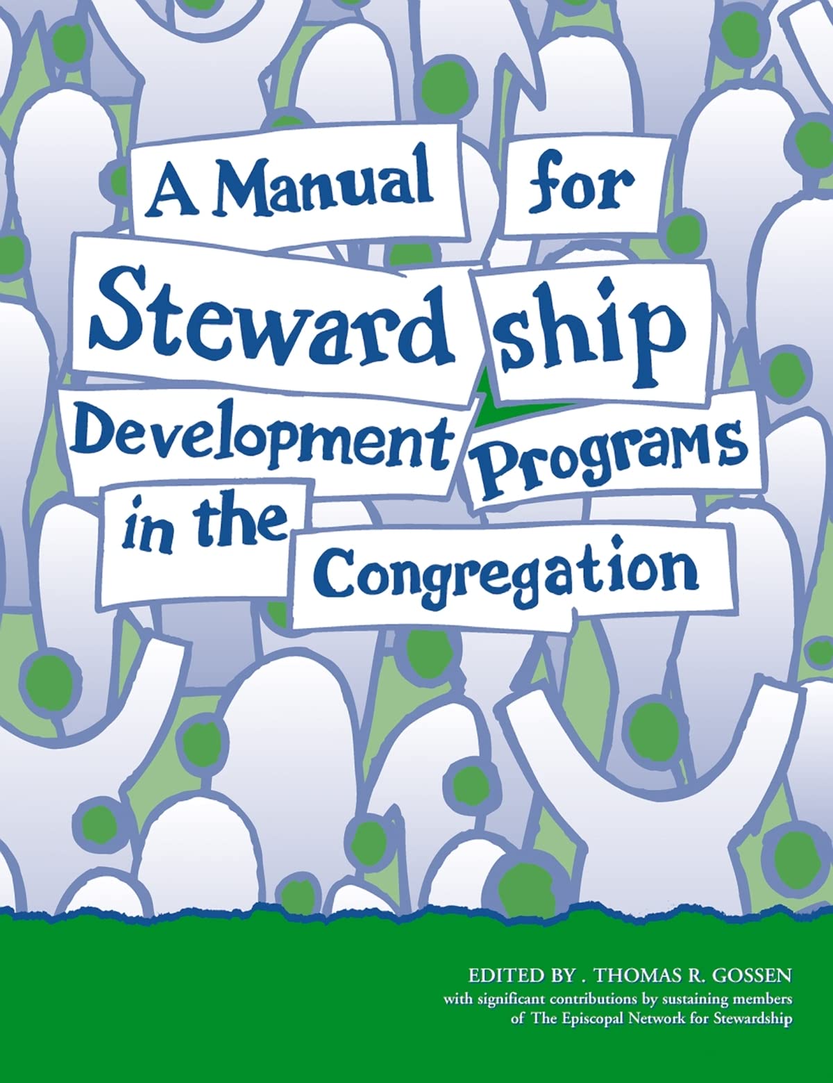 A Manual For Stewardship Development Programs In The Congregation,Used