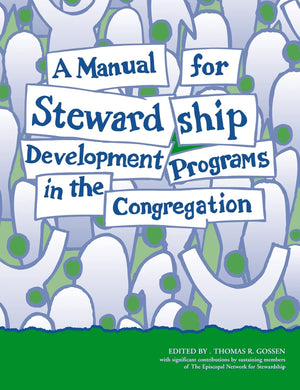A Manual For Stewardship Development Programs In The Congregation,Used