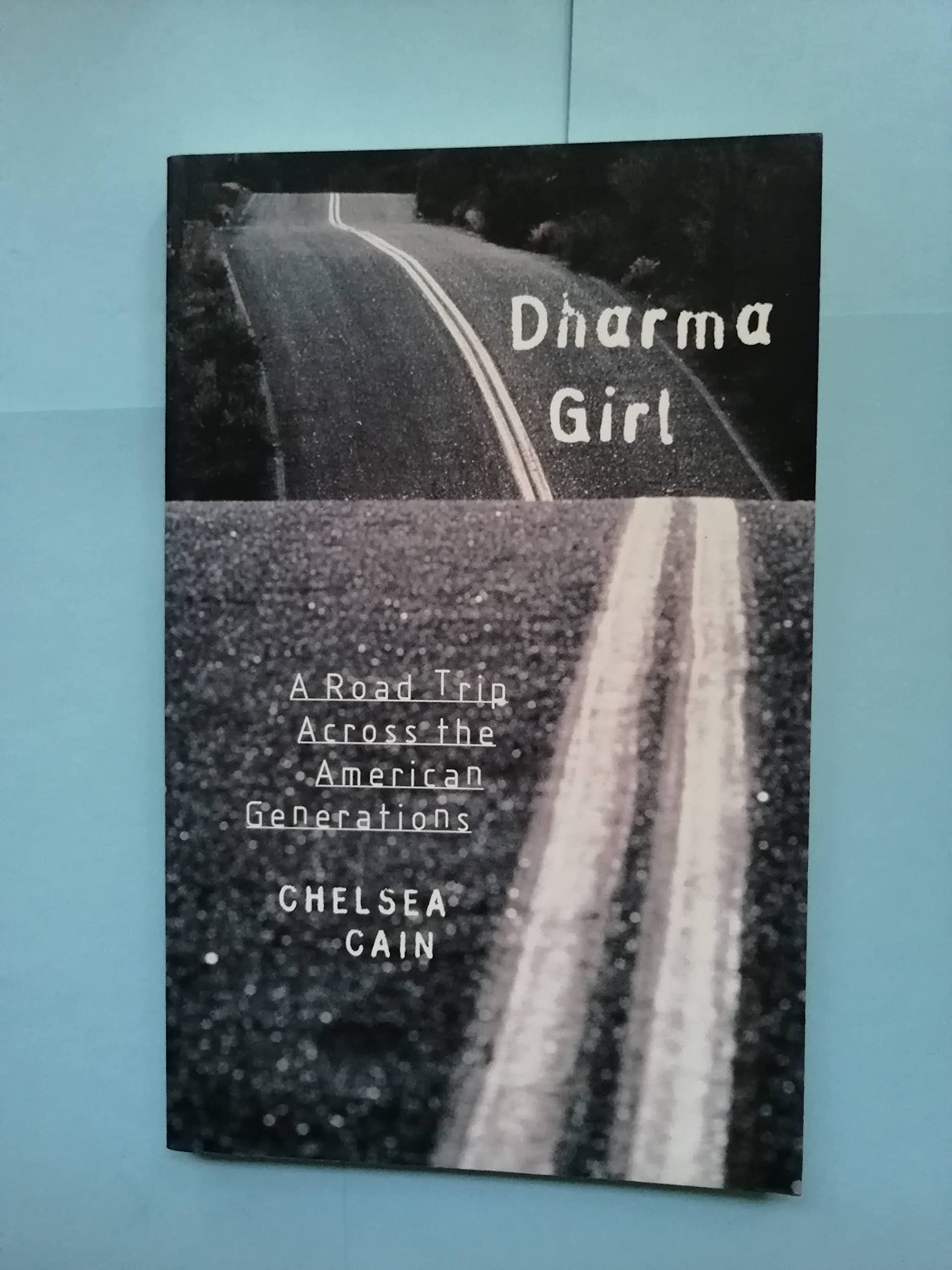 Dharma Girl: A Road Trip Across the American Generations,Used