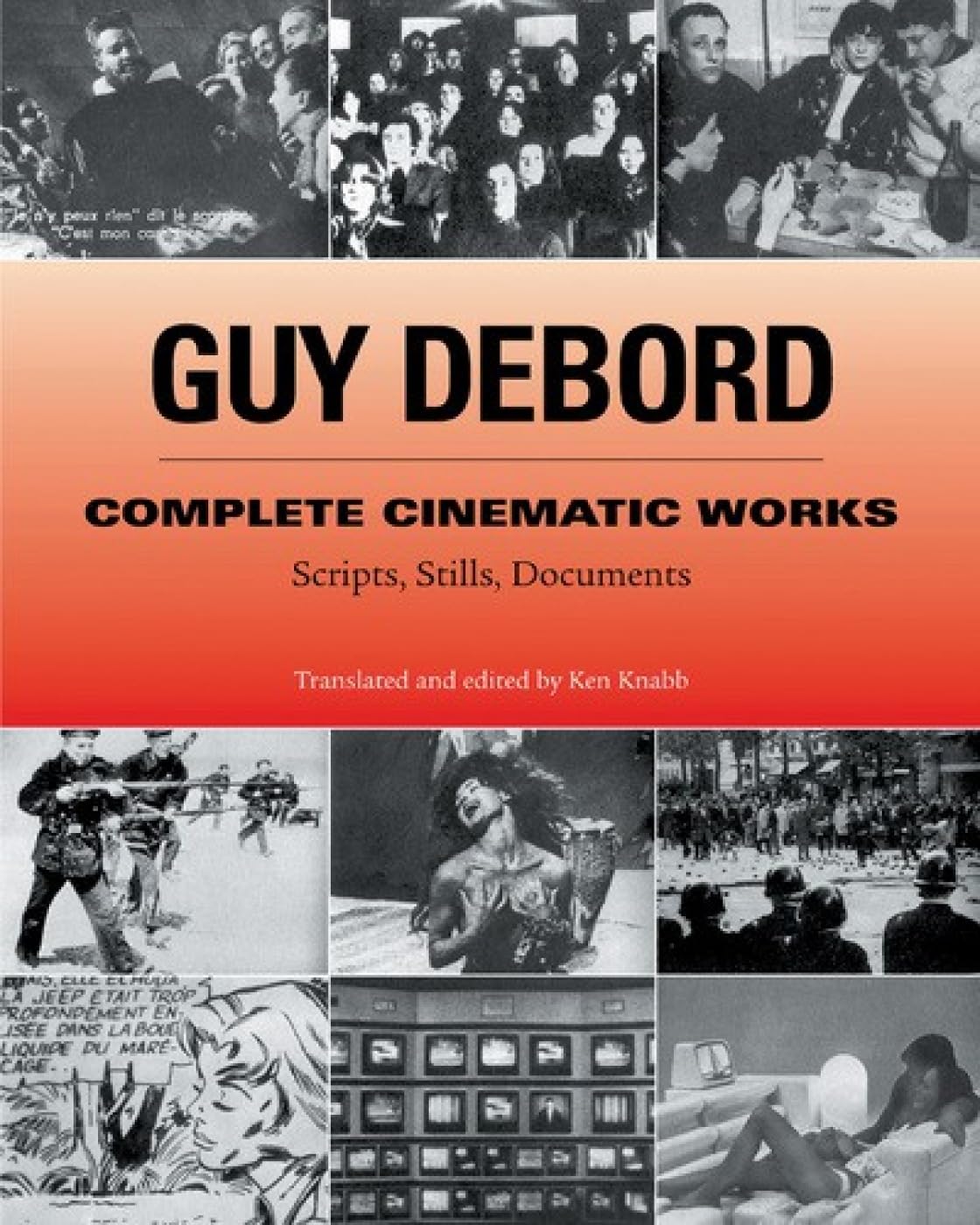 Guy Debord: Complete Cinematic Works: Scripts, Stills, Documents,Used