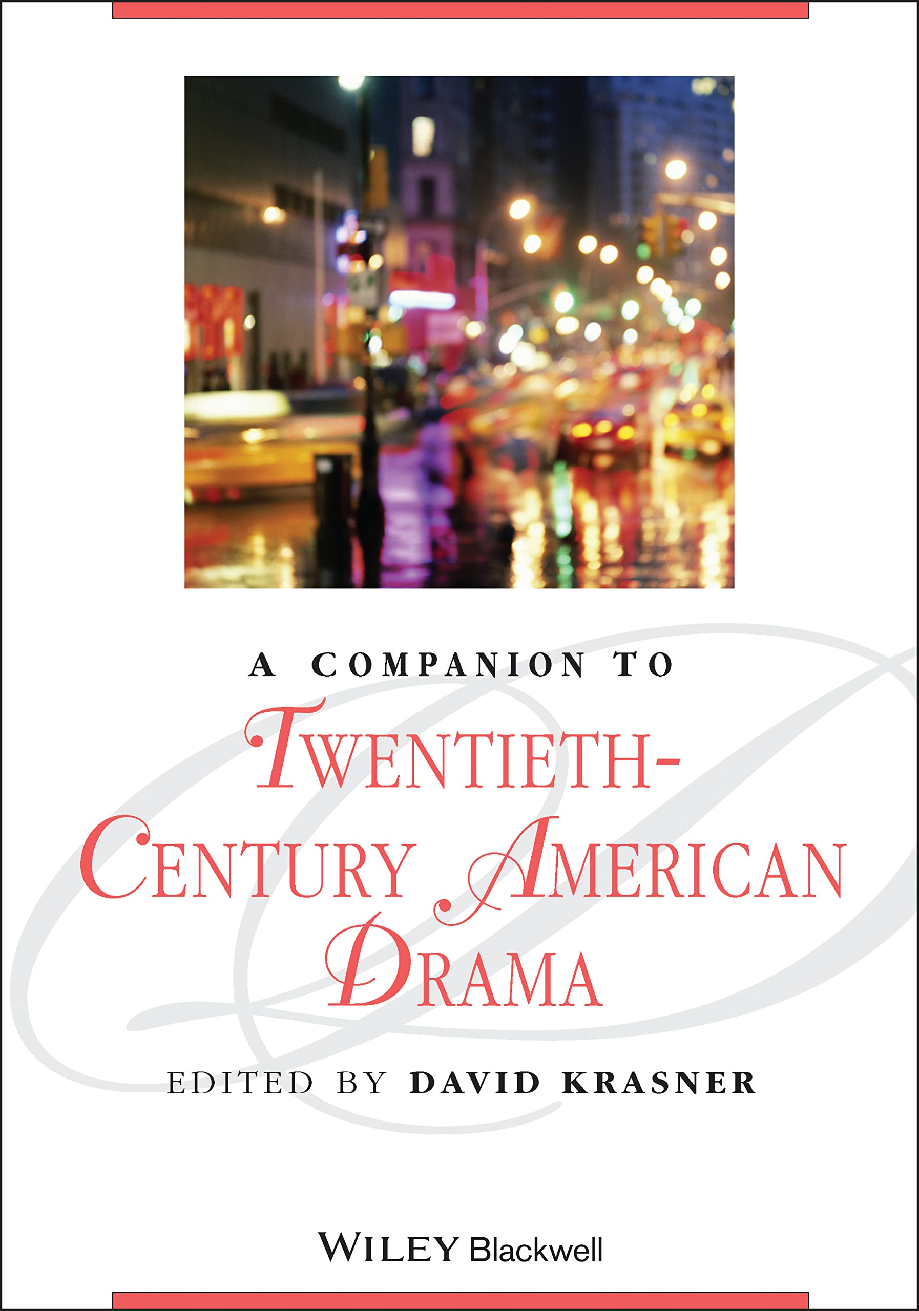 A Companion to TwentiethCentury American Drama,Used