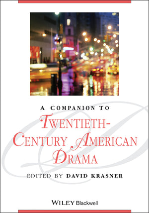 A Companion to TwentiethCentury American Drama,Used