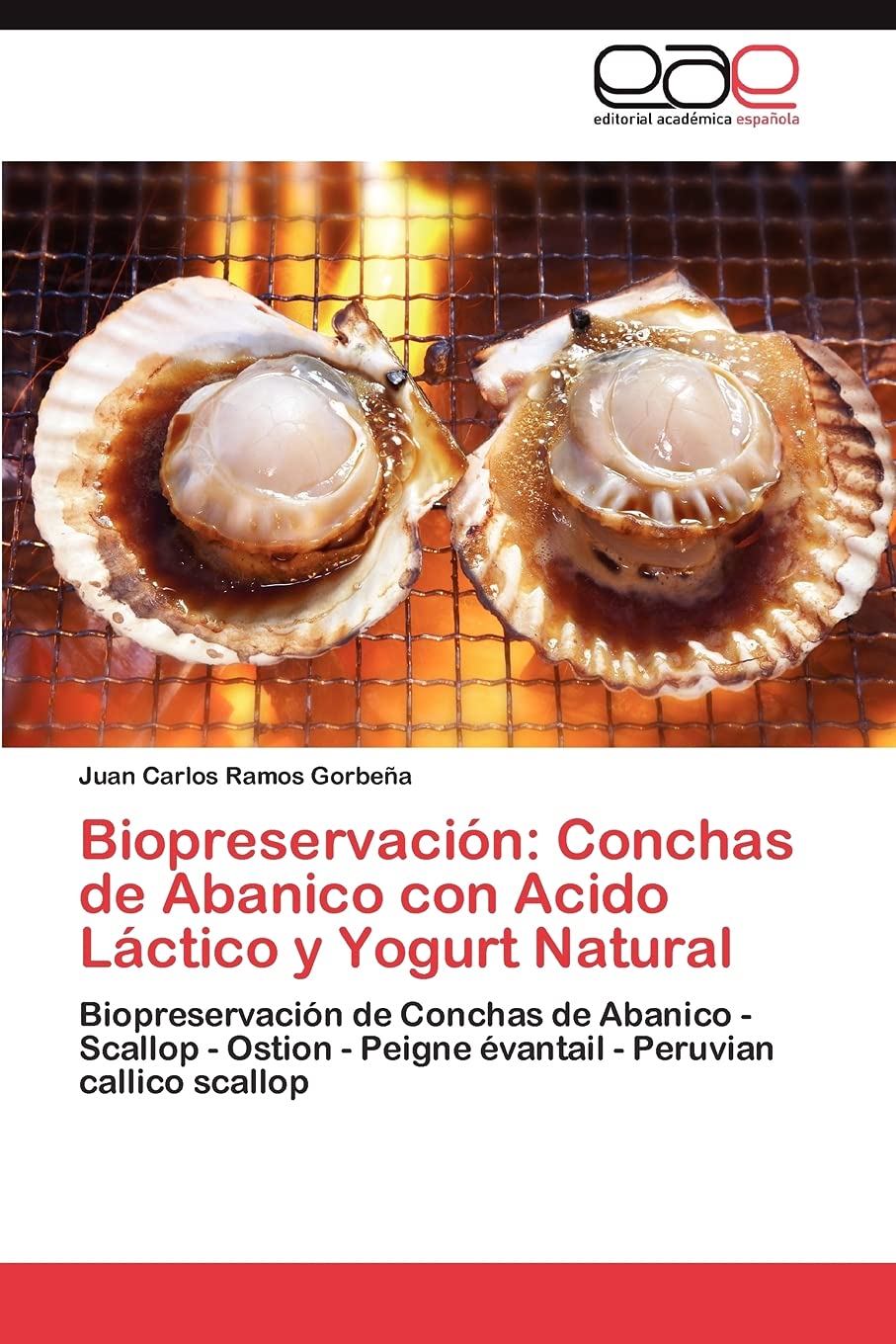 Biopreservacin: Conchas de Abanico con Acido Lctico y Yogurt Natural: Biopreservacin de Conchas de Abanico  Scallop  Ost,Used