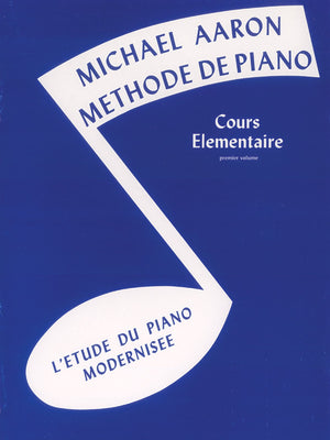 Michael Aaron Piano Course, Bk 1: Cours Elmentaire  L'Etude Du Piano Modernisee (French Language Edition) (French Edition),New