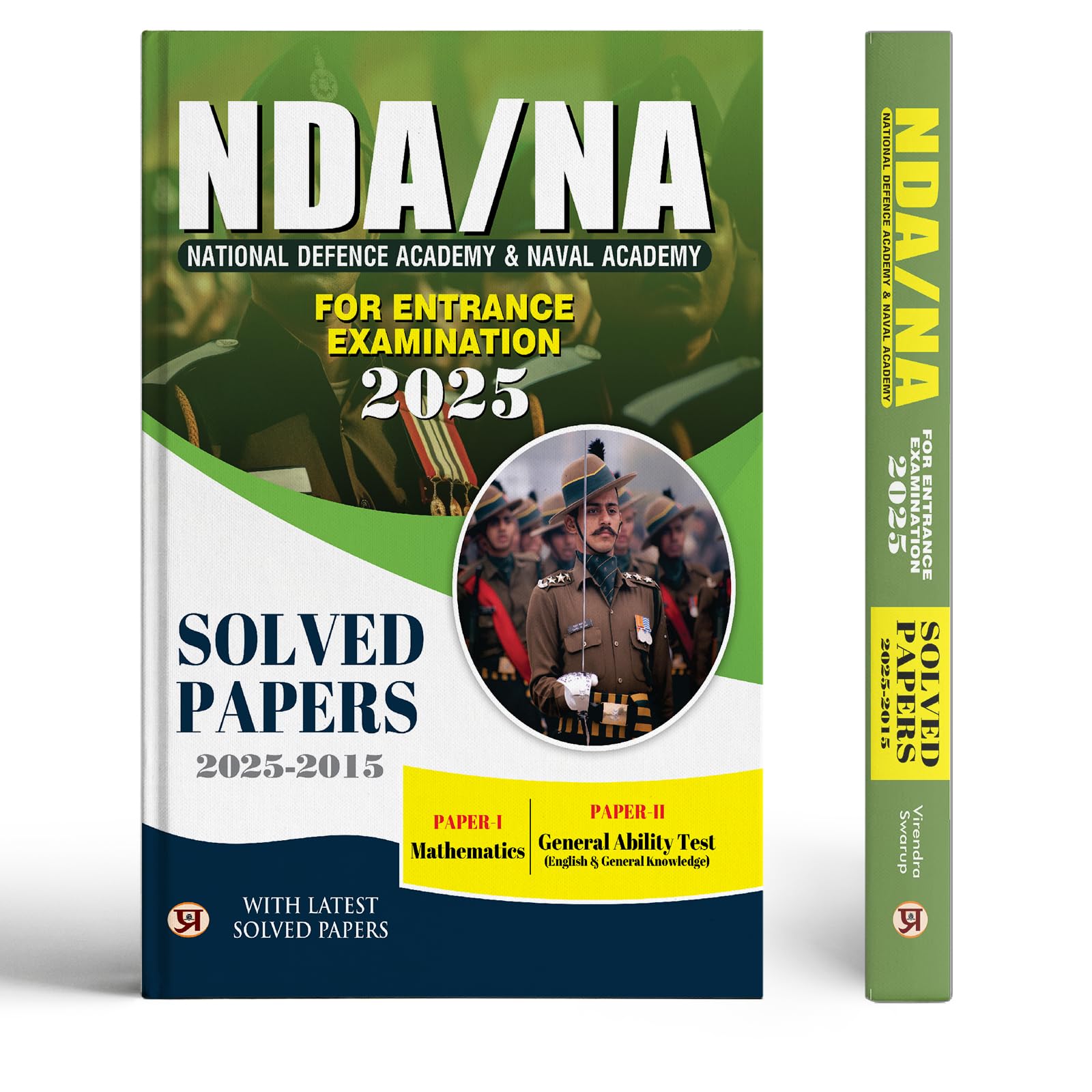 Nda/Na Exam 2025-26 Pyqs 10 Years Solved Papers (2015-2025) | National Defence Academy & Naval Academy Paper 1 Math & Paper 2 General Ability - Chapterwise & Topicwise Include Solved Paper