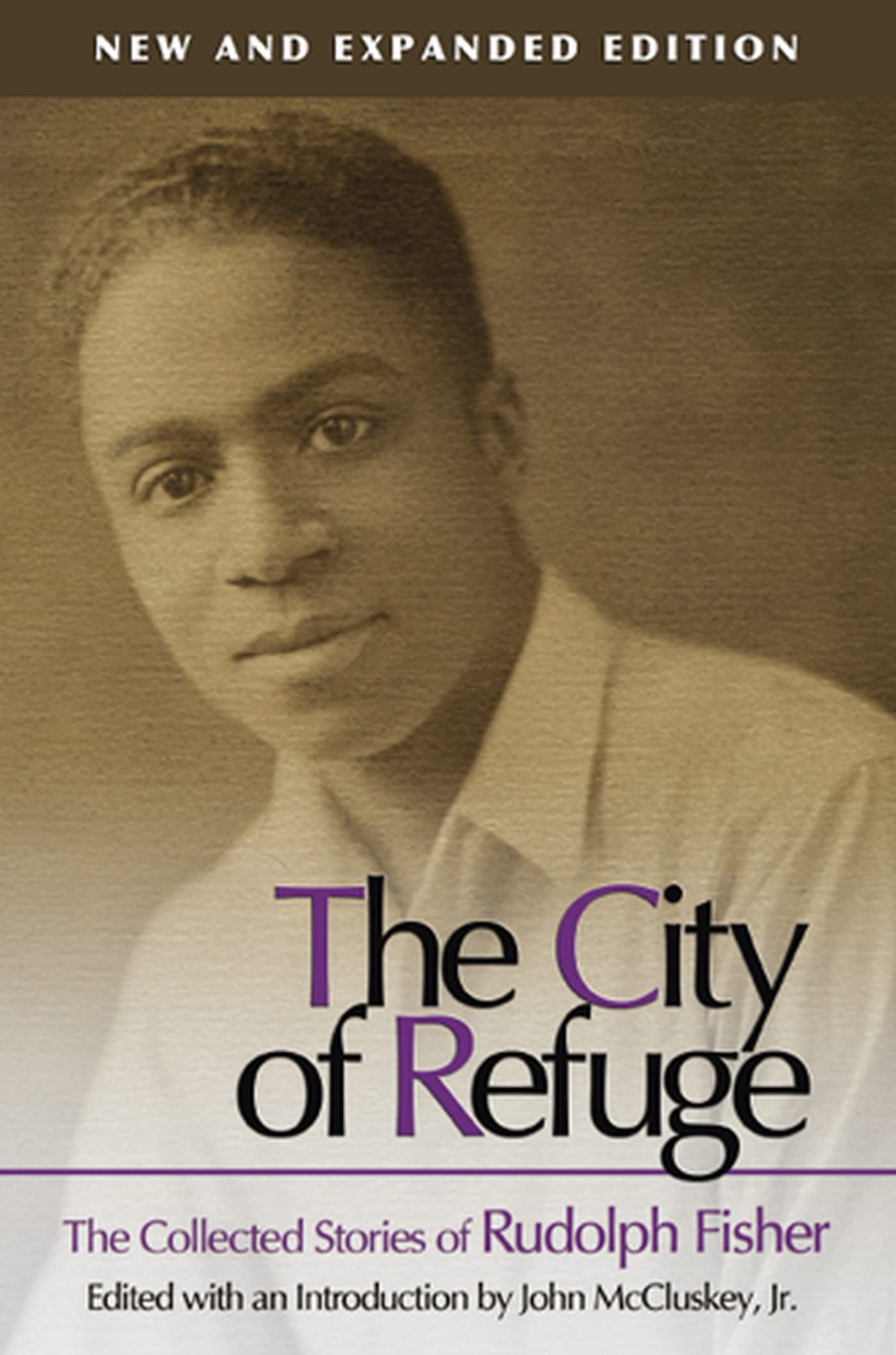 The City Of Refuge [New And Expanded Edition]: The Collected Stories Of Rudolph Fisher (Volume 1),New
