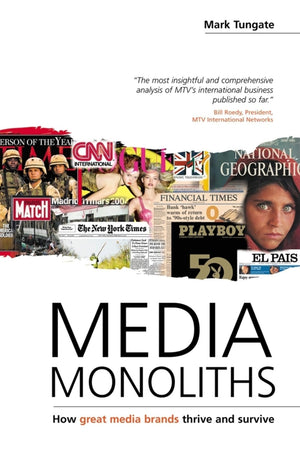 Media Monoliths: How Great Media Brands Thrive and Survive,Used