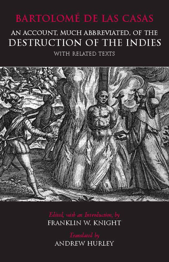 An Account, Much Abbreviated, of the Destruction of the Indies With Related Texts,Used