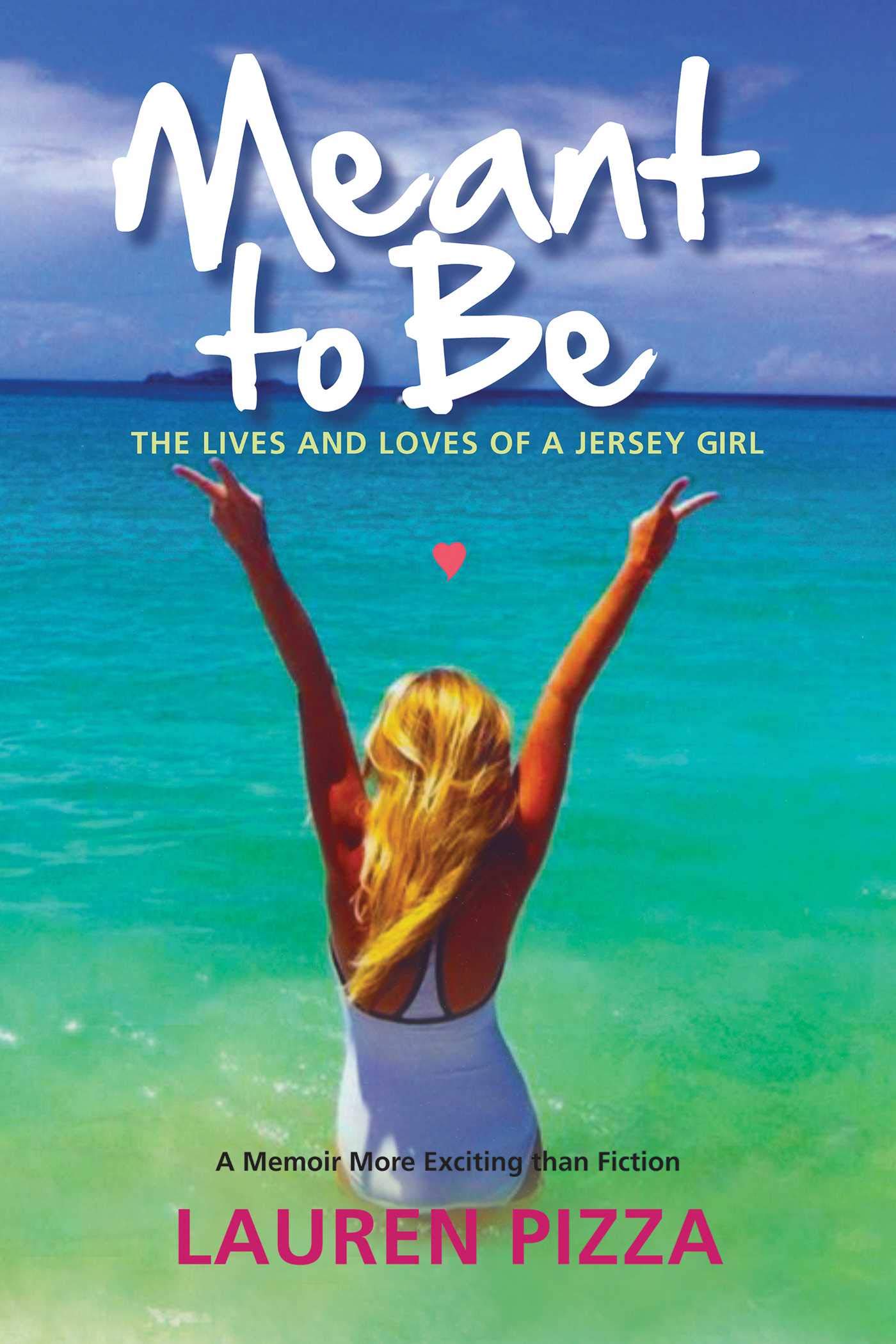 Meant to Be: The Lives and Loves of a Jersey Girl,Used