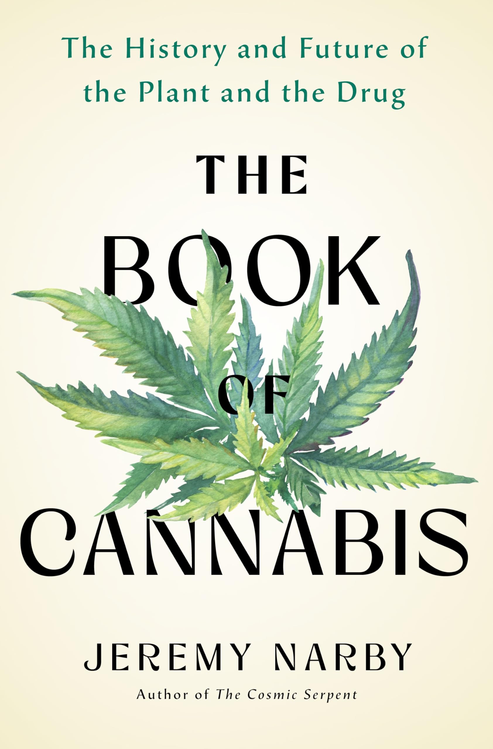 The Book Of Cannabis: The History And Future Of The Plant And The Drug