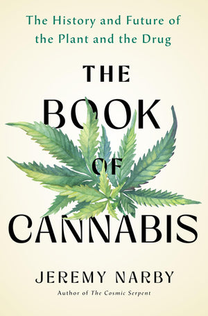 The Book Of Cannabis: The History And Future Of The Plant And The Drug
