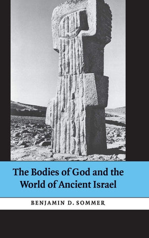 The Bodies Of God And The World Of Ancient Israel