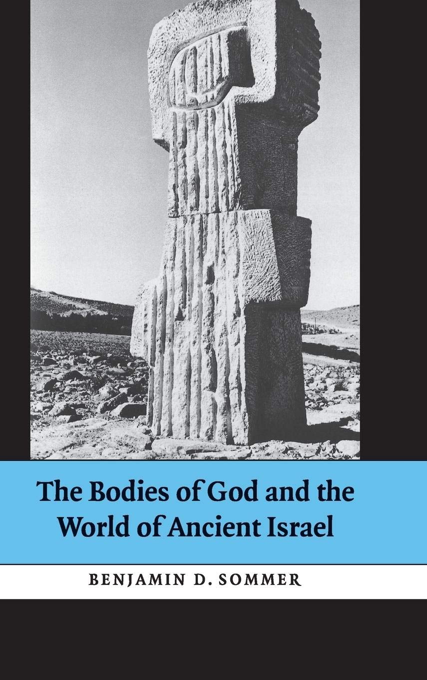 The Bodies Of God And The World Of Ancient Israel