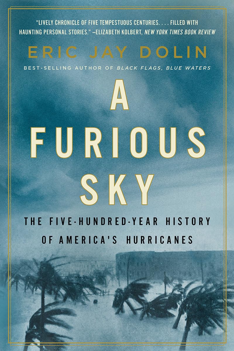 A Furious Sky: The FiveHundredYear History of America's Hurricanes,Used