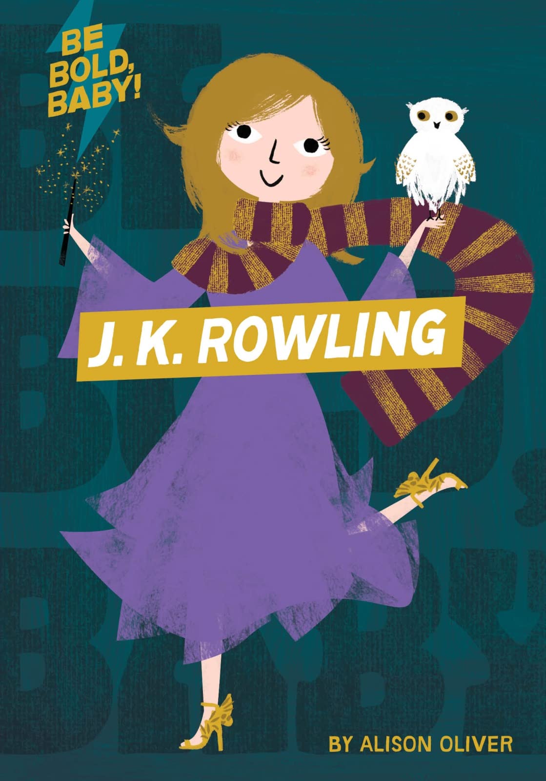 Be Bold, Baby: J.K. Rowling,Used