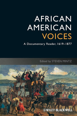 African American Voices: A Documentary Reader, 16191877