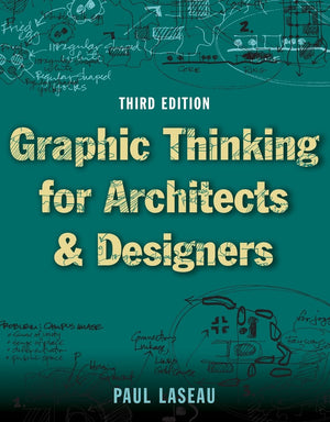Graphic Thinking for Architects and Designers,New