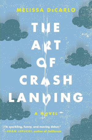 The Art of Crash Landing: A Novel (P.S. (Paperback)),Used