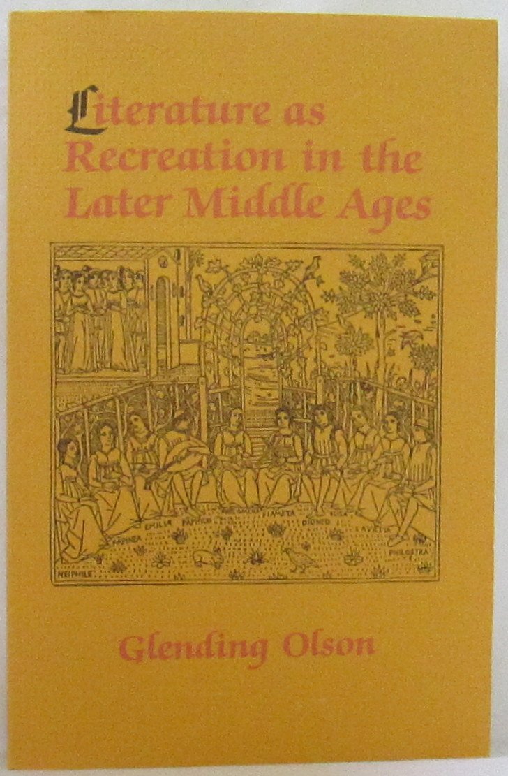Literature As Recreation in the Later Middle Ages,Used