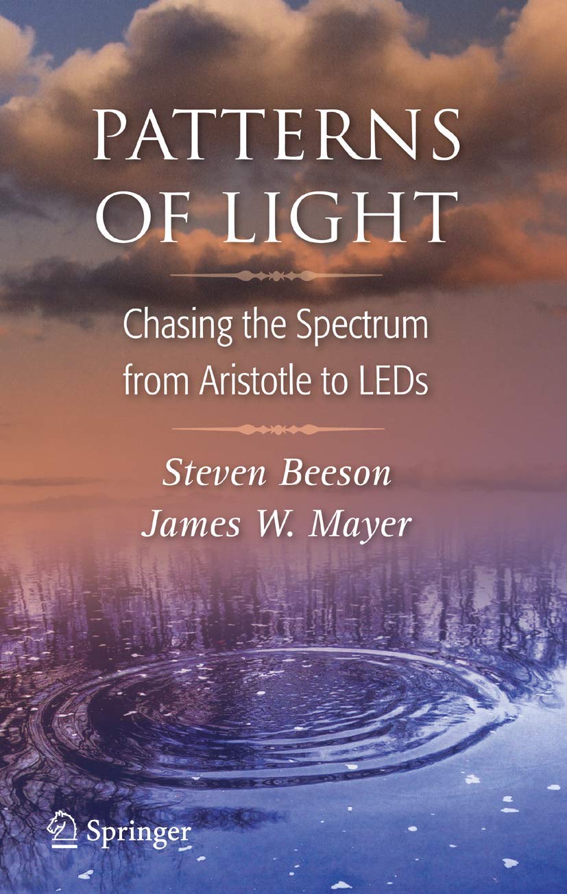 Patterns of Light: Chasing the Spectrum from Aristotle to LEDs,New