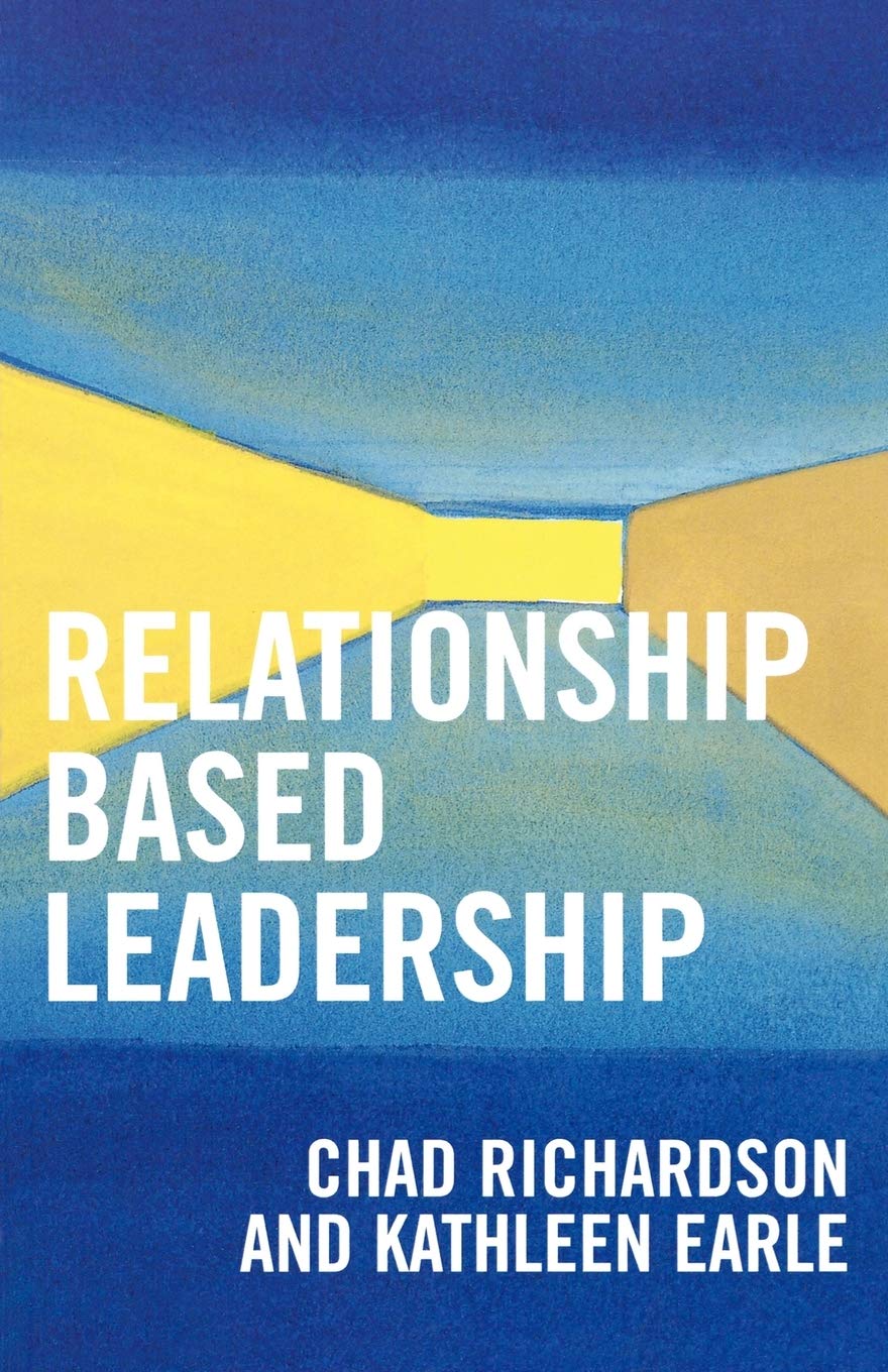 Relationship Based Leadership,New