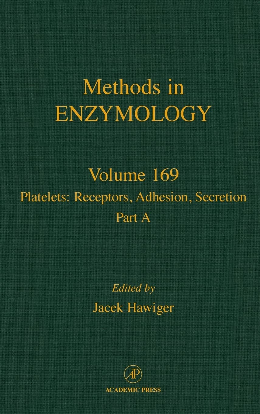 Platelets: Receptors, Adhesion, Secretion, Part A (Volume 169) (Methods in Enzymology, Volume 169),Used