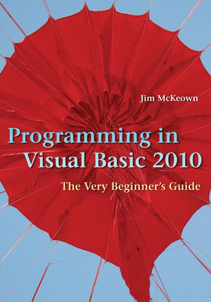 Programming in Visual Basic 2010: The Very Beginner's Guide,Used