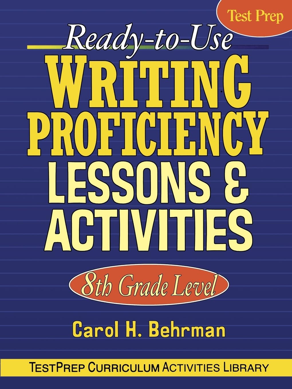 ReadytoUse Writing Proficiency Lessons and Activities: 8th Grade Level,Used