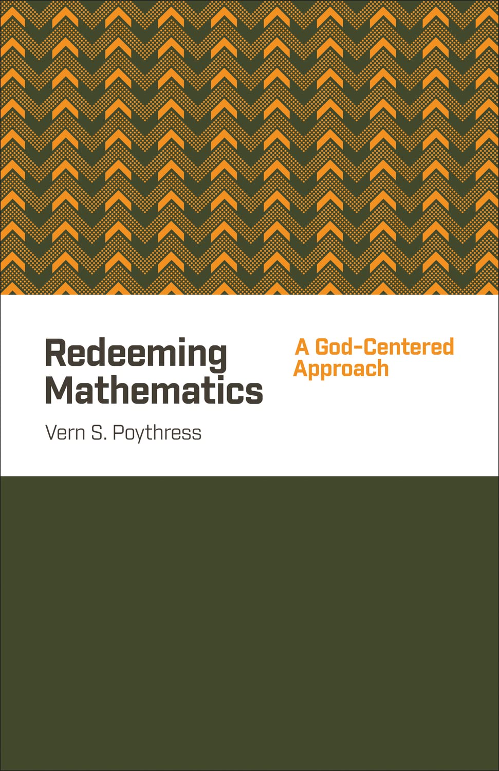 Redeeming Mathematics: A GodCentered Approach,Used