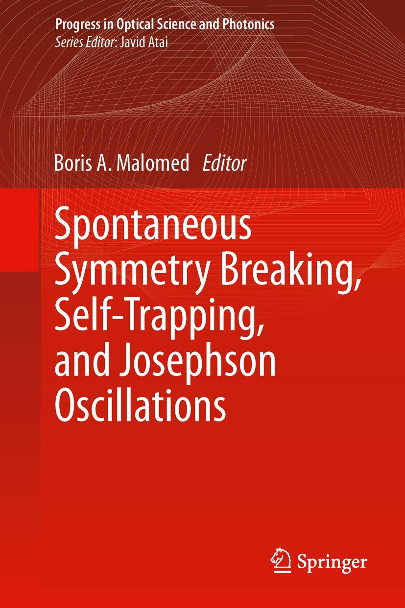 Spontaneous Symmetry Breaking, Selftrapping, And Josephson Oscillations (Progress In Optical Science And Photonics, 1),Used