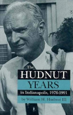 The Hudnut Years in Indianapolis, 19761991,Used