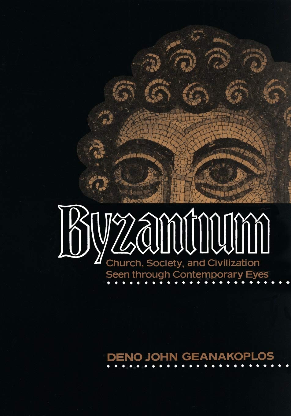 Byzantium: Church, Society, and Civilization Seen through Contemporary Eyes-New Condition