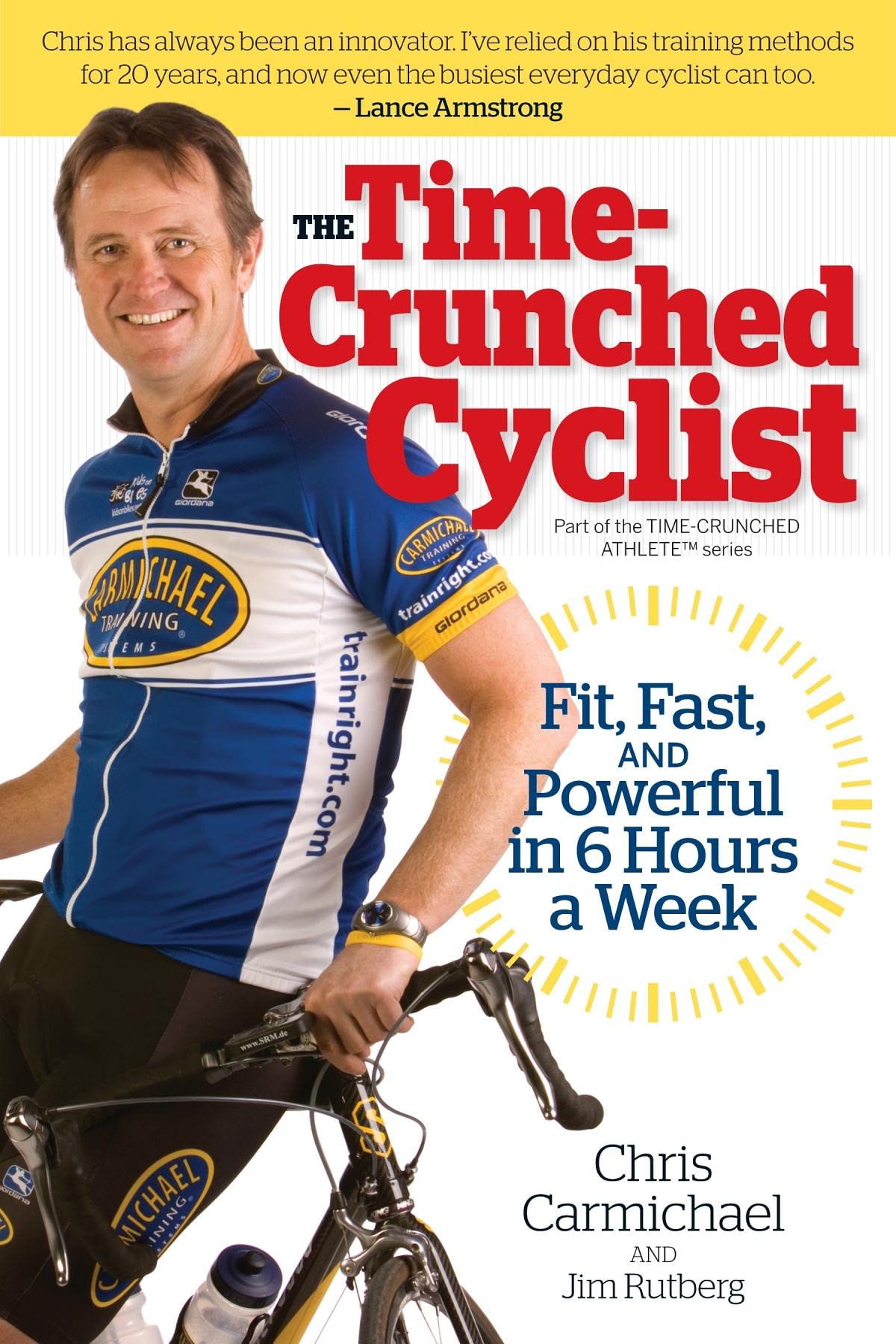 The TimeCrunched Cyclist: Fit, Fast, and Powerful in 6 Hours a Week (The TimeCrunched Athlete),Used