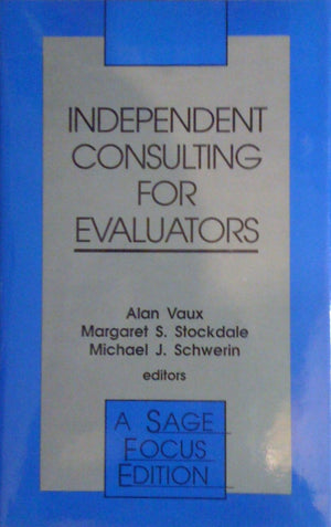 Independent Consulting for Evaluators (SAGE Focus Editions),Used
