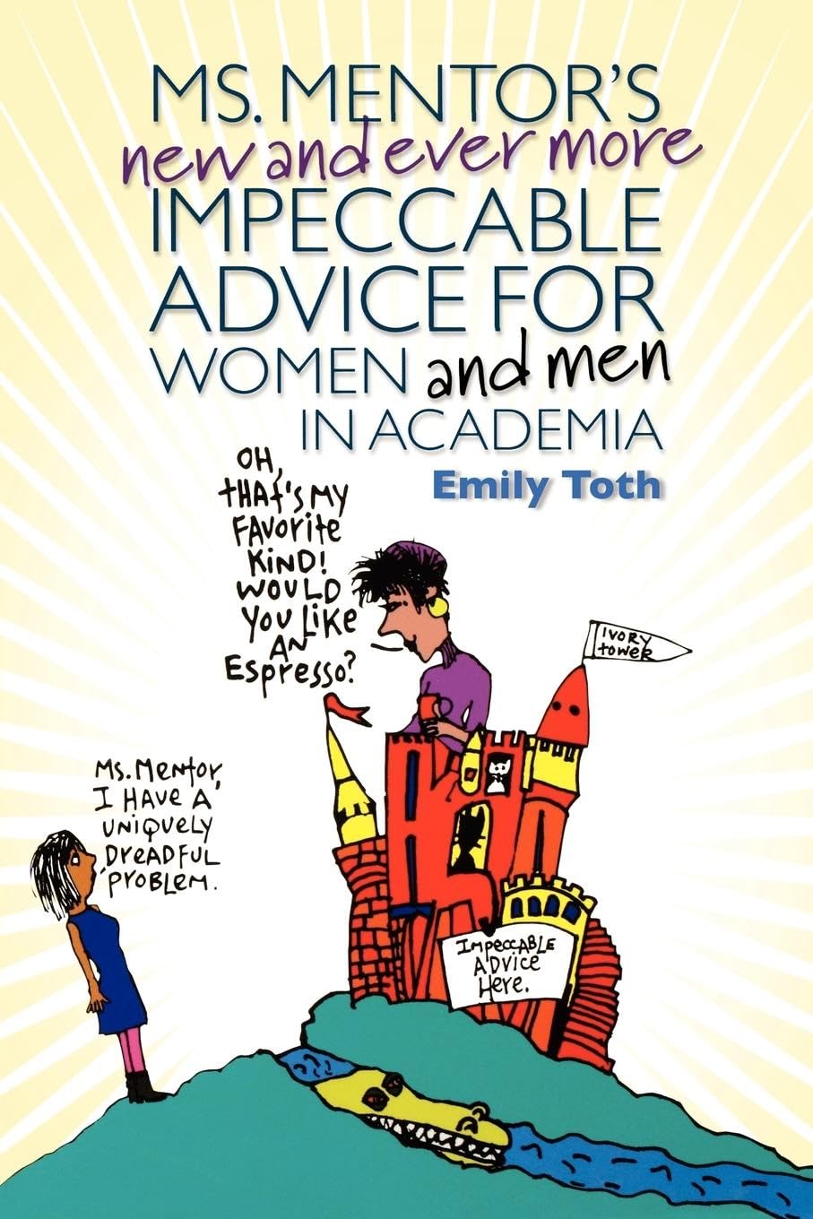 Ms. Mentor'S New And Ever More Impeccable Advice For Women And Men In Academia,Used