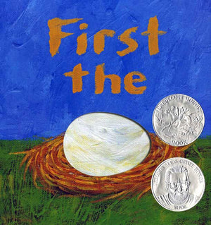 First The Egg (Caldecott Honor Book And Theodor Seuss Geisel Honor Book (Awards))