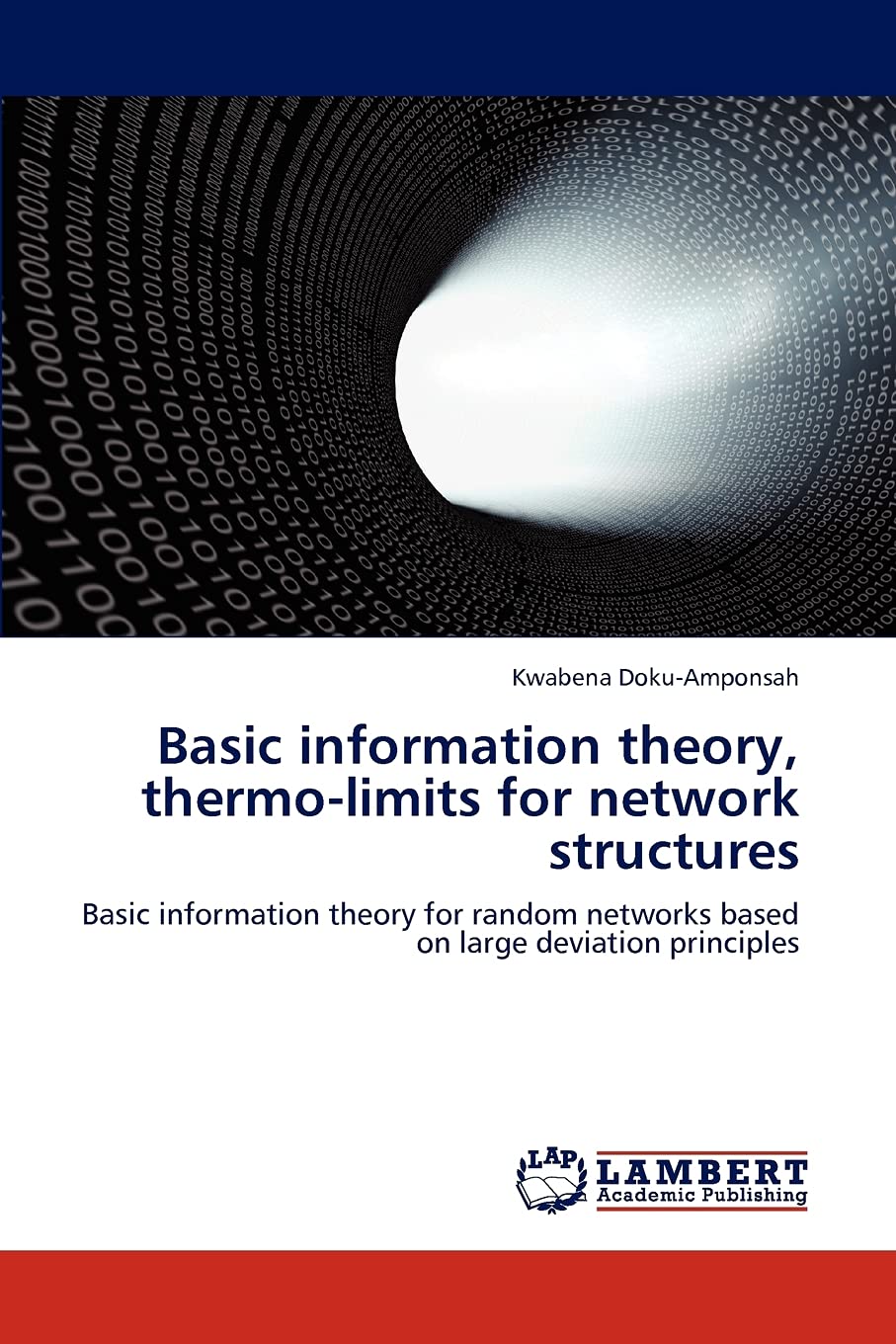 Basic information theory, thermolimits for network structures: Basic information theory for random networks based on large devi,Used