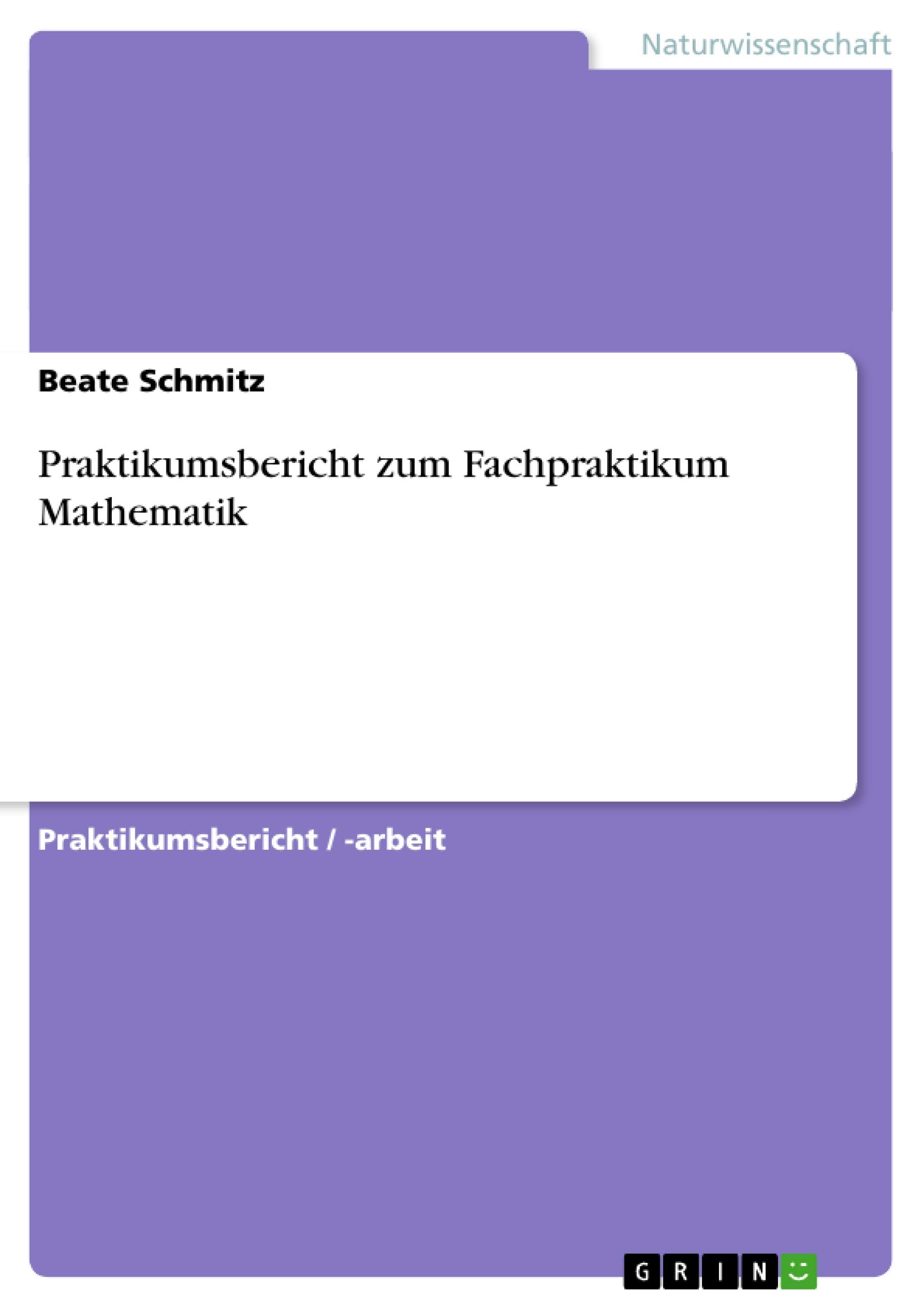 Praktikumsbericht Zum Fachpraktikum Mathematik (German Edition),Used