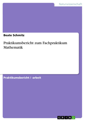 Praktikumsbericht Zum Fachpraktikum Mathematik (German Edition),Used