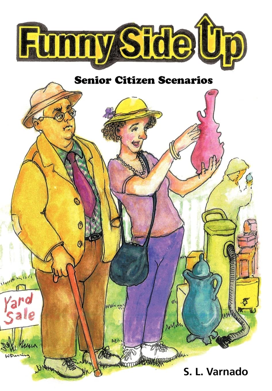 Funny Side Up: Senior Citizen Scenarios,New