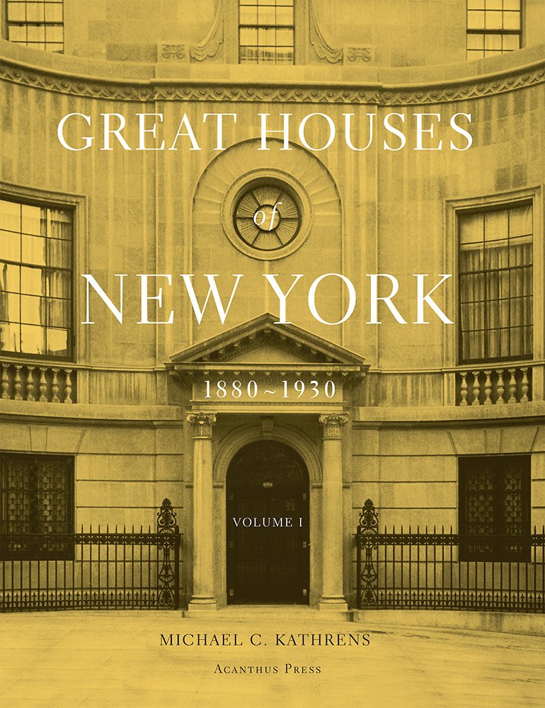 Great Houses of New York, 18801930 (Urban Domestic Architecture),Used