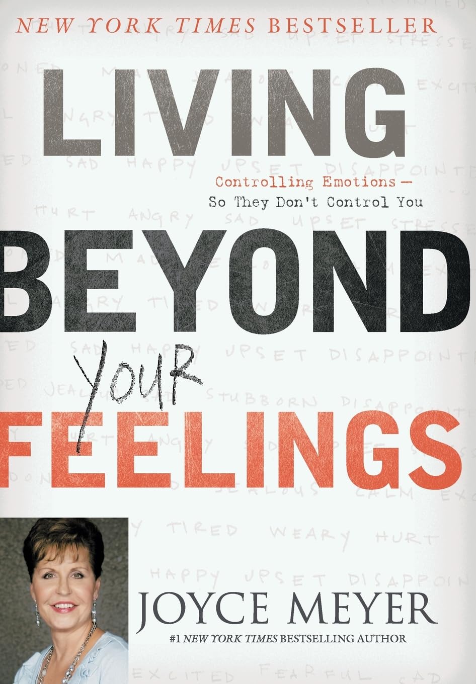 Living Beyond Your Feelings: Controlling Emotions So They Don't Control You,New