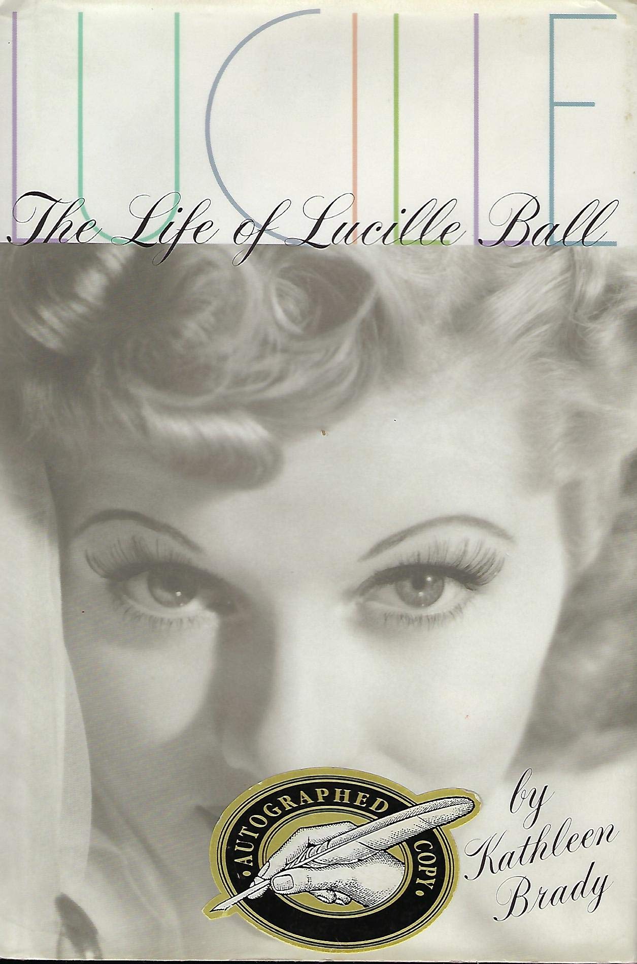 Lucille: The Life of Lucille Ball,New