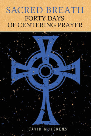 Sacred Breath: 40 Days of Centering Prayer,Used