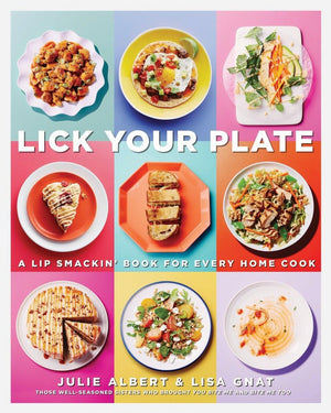 Lick Your Plate: A LipSmackin' Book for Every Home Cook: A Cookbook,Used