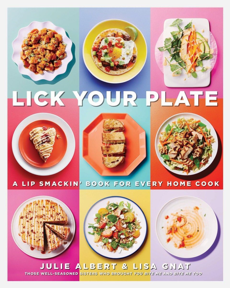Lick Your Plate: A LipSmackin' Book for Every Home Cook: A Cookbook,Used
