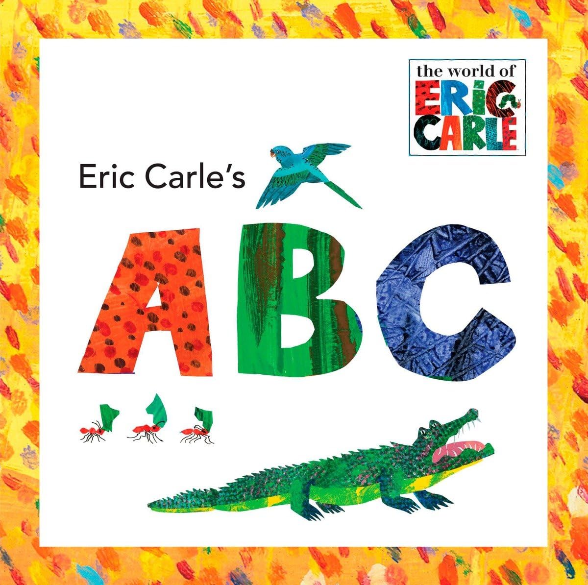 Eric Carle'S Abc (The World Of Eric Carle),New